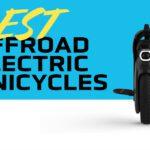Best Electric Unicycles for Off-Roading